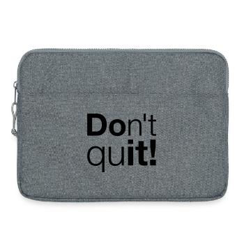 Motivation N’abandonnez pas, faites-le - Sacoche pour ordinateur portable 15 pouces - gris chiné - Devant