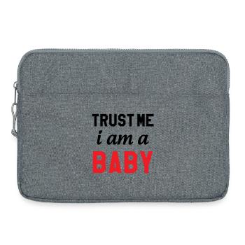 Trust Me I Am a Baby - Sacoche pour ordinateur portable 15 pouces - gris chiné - Devant