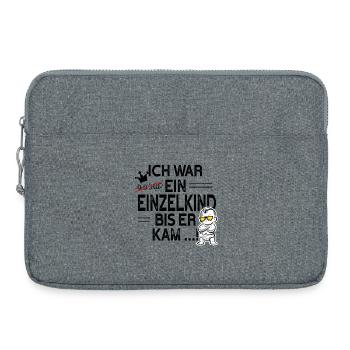 Einzelkind war ich … bis ER kam! - Laptoptasche 15" - Grau meliert - Vorne