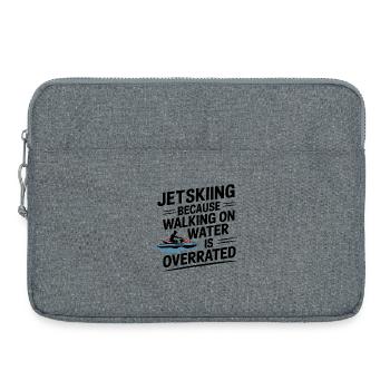 Walking On Water Overrated Funny Jetski Saying  - Laptop bag 15" - heather grey - Front