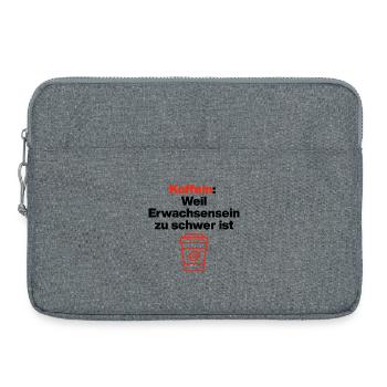  Koffein, Erwachsensein ist schwer. Kaffeeliebe - Laptoptasche 15" - Grau meliert - Vorne