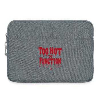 Too Hot To Function Summer Saying Funny - Laptop bag 15" - heather grey - Front