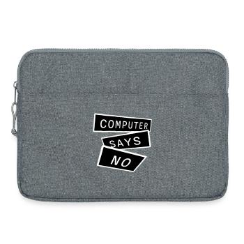 Computer Says No Funny Programmer Nerd Technique - Laptop bag 15" - heather grey - Front