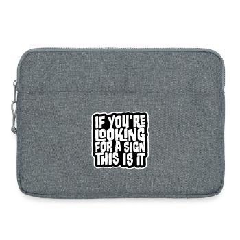 If You're Looking For A Sign This Is It Lustig - Laptoptasche 15" - Grau meliert - Vorne