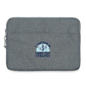 I'd Rather Be Living That Trilife - Laptoptasche 15" - Grau meliert - Vorne