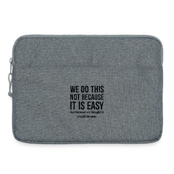 Wir tun dies nicht, weil es einfach ist - Laptoptasche 15" - Grau meliert - Vorne