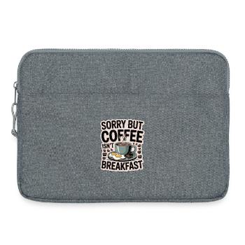 Nutritionist Sorry But Coffee Isn't Health Coach - Laptoptasche 15" - Grau meliert - Vorne