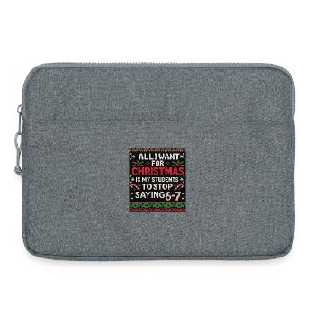Alles, was ich mir zu Weihnachten wünsche: Hör auf, 6-7 zu sagen - Laptoptasche 15" - Grau meliert - Vorne