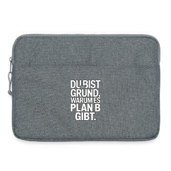 You're the reason there's a plan B - Laptop bag 15" - heather grey - Front