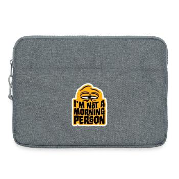 I'm Not A Morning Person Lustig Müde Morgenmuffel - Laptoptasche 15" - Grau meliert - Vorne