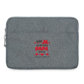 Sag JA zu meinem Papa Bitte Herzensspruch Hochzeit - Laptoptasche 15" - Grau meliert - Vorne