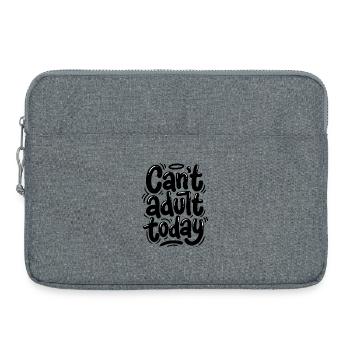 Can't adult today - Laptoptasche 15" - Grau meliert - Vorne