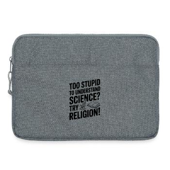 Zu dumm, um Wissenschaft zu verstehen? Probier Religion! - Laptoptasche 15" - Grau meliert - Vorne