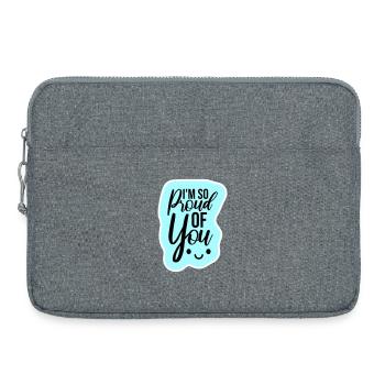 I'm So Proud Of You Herzlich Ermutigend Spruch - Laptoptasche 15" - Grau meliert - Vorne