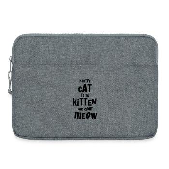 You've Cat to Be Kitten Me – Für Cat Ladies & Sirs - Laptoptasche 15" - Grau meliert - Vorne
