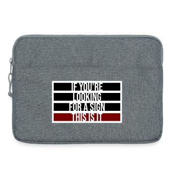 If You're Looking For A Sign This Is It Lustig - Laptoptasche 15" - Grau meliert - Vorne