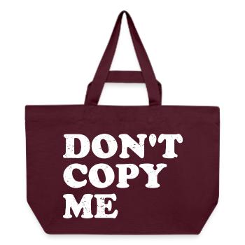 don't copy me - Recycelte Shopping Bag von Stanley/Stella - Burgunderrot - Vorne