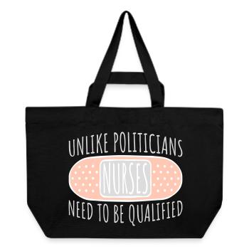 Unlike Politicians Nurses Need To Be Qualified - Recycled Shopping Bag Stanley/Stella - black - Front