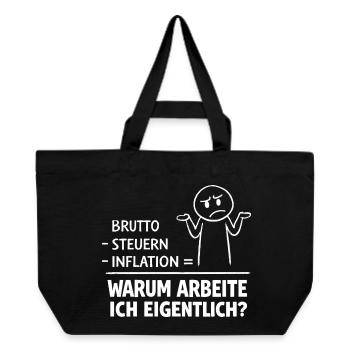 Why do I actually work? - Recycled Shopping Bag Stanley/Stella - black - Front