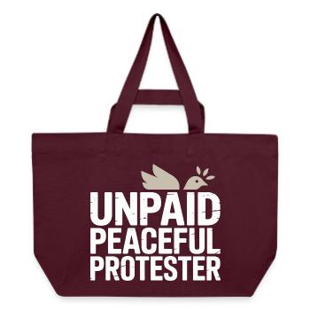 Unpaid Peaceful Protester Activist Saying Demo - Recycled Shopping Bag Stanley/Stella - burgundy - Front