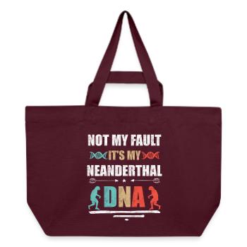 Nicht meine Schuld. Ist meine Neandertaler DNA - Recycelte Shopping Bag von Stanley/Stella - Burgunderrot - Vorne