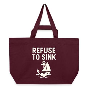 Refuse to Sink – Maritime Typo Meer Segeln Boot - Recycelte Shopping Bag von Stanley/Stella - Burgunderrot - Vorne