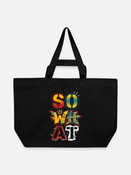 "So What" Graffiti Street Art – Statement - Recycelte Shopping Bag von Stanley/Stella - Schwarz