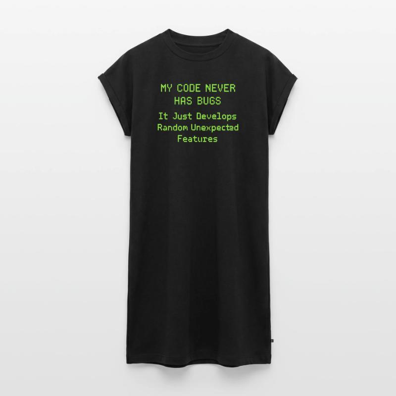 My code never has bugs, it just develops randomly Women's Premium Organic T-Shirt Dress