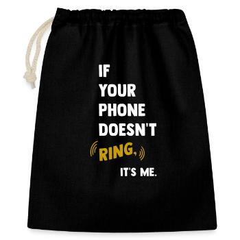 If your phone doesn't ring - Gift Bag 40 x 50 cm - black - Front