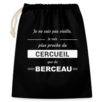 Pas vieille plus proche du cercueil que du berceau - Sac cadeau 40 x 50 cm - noir - Devant
