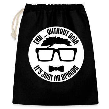 Without Data It's Just An Opinion Statistics Nerd - Gift Bag 40 x 50 cm - black - Front
