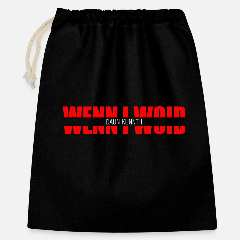 wenn i woid - daun kunnt i, Déclaration dialectale - Sac cadeau 40 x 50 cm - noir