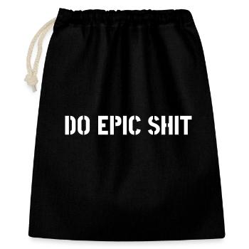 Do epic shit - Geschenkbeutel aus Baumwolle (40 x 50 cm) - Schwarz - Vorne