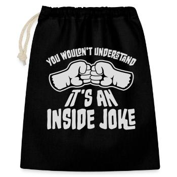 You Wouldn't Understand It's An Inside Joke Fäuste - Geschenkbeutel aus Baumwolle (40 x 50 cm) - Schwarz - Vorne