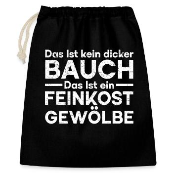 Das Ist Kein Dicker Bauch Das Ist Feinkostgewölbe - Geschenkbeutel aus Baumwolle (40 x 50 cm) - Schwarz - Vorne