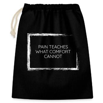 pain teaches what comfort cannot wisdom tee design - Gift Bag 40 x 50 cm - black - Front