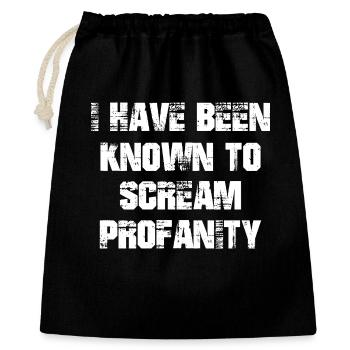 I have been known to scream profanity - Geschenkbeutel aus Baumwolle (40 x 50 cm) - Schwarz - Vorne