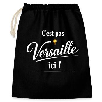 C’est pas Versailles ici – Replique de pub culte - Sac cadeau 40 x 50 cm - noir - Devant