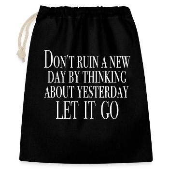 Vergiss gestern - Motivation Sprücheshirt - Geschenkbeutel aus Baumwolle (40 x 50 cm) - Schwarz - Vorne