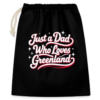 Just a Dad who Loves Greenland Grönland Fan - Geschenkbeutel aus Baumwolle (40 x 50 cm) - Schwarz - Vorne