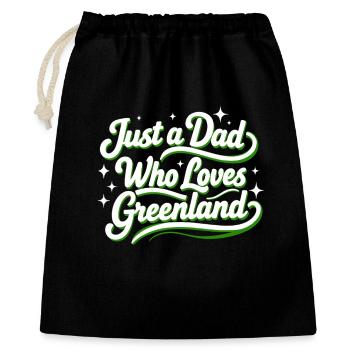 Just a Dad who Loves Greenland Grönland Fan - Geschenkbeutel aus Baumwolle (40 x 50 cm) - Schwarz - Vorne