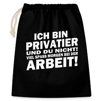 Ich bin Privatier... viel Spaß bei der Arbeit! - Geschenkbeutel aus Baumwolle (40 x 50 cm) - Schwarz - Vorne