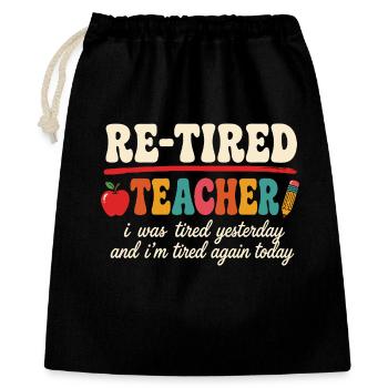 Re-Tired Sarcastic Teacher Retired - Gift Bag 40 x 50 cm - black - Front