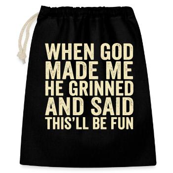 God Made Me Grinned Zitat-Shirt - Geschenkbeutel aus Baumwolle (40 x 50 cm) - Schwarz - Vorne