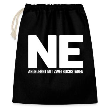 NE? Cooles Ablehnungs-Shirt mit klarer Ansage - Geschenkbeutel aus Baumwolle (40 x 50 cm) - Schwarz - Vorne