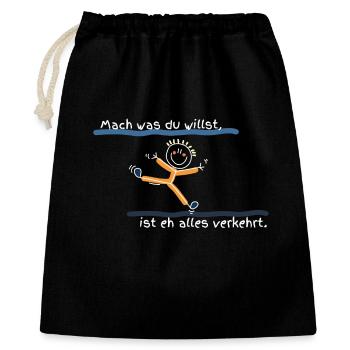 Mach was du willst, ist eh alles verkehrt - Geschenkbeutel aus Baumwolle (40 x 50 cm) - Schwarz - Vorne