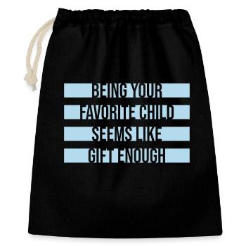 Being Your Favorite Child Seems Like Gift Enough - Gift Bag 40 x 50 cm - black - Front