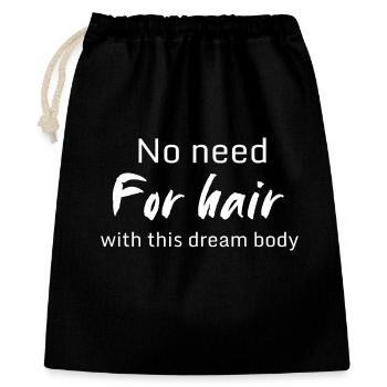 No Hair Dream Körperbewusstsein - Geschenkbeutel aus Baumwolle (40 x 50 cm) - Schwarz - Vorne