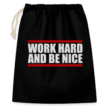 Work Hard Be Nice Motivation Positive Spirit Quote - Gift Bag 40 x 50 cm - black - Front