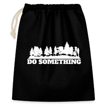 Do Something Saying Forest Trees Environment Nature Conservation - Gift Bag 40 x 50 cm - black - Front